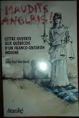 Maudit anglais! Lettre ouverte aux Québécois d'un franco-ontarien indigné