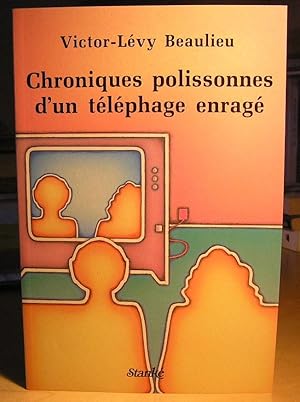 Seller image for Chroniques polissonnes d'un tlphage enrag for sale by Librairie La fort des Livres