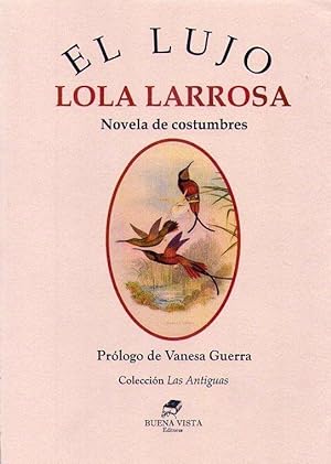 Imagen del vendedor de EL LUJO. Novela de costumbres. Prlogo de Vanesa Guerra a la venta por Buenos Aires Libros