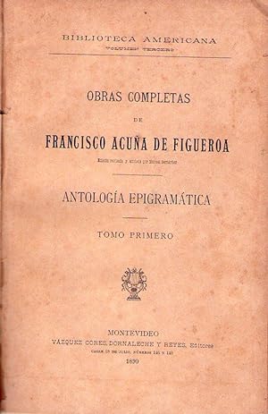 Seller image for OBRAS COMPLETAS DE FRANCISCO ACUA DE FIGUEROA. Antologa epigramtica. Edicin revisada y anotada por Manuel Bernrdez (2 tomos) for sale by Buenos Aires Libros