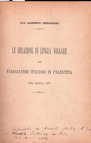 LE RELAZIONI IN LINGUA VOLGARE DEI VIAGGIATORI ITALIANI IN PALESTINA NEL SECOLO XIV