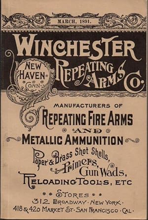 Winchester's Repeating Fire Arms: Single Shot Rifles, Rifled Muskets, Carbines, Hunting and Targe...