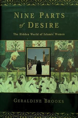 Immagine del venditore per Nine Parts of Desire. The Hidden World of Islamic Women. venduto da Banfield House Booksellers