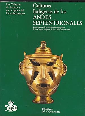 CULTURAS INDIGENAS DE LOS ANDES SEPTENTRIONALES (Las Culturas de América en la Epoca del Descubri...
