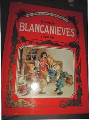 EL CUENTO DE BLANCANIEVES y otros más (Colecc Biblioteca Oro de los Cuentos)Blancanieves-La Bella...
