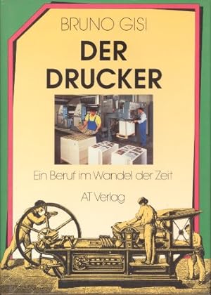 Seller image for Der Drucker : ein Beruf im Wandel der Zeit. for sale by Kepler-Buchversand Huong Bach