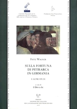 Seller image for Sulla fortuna di Petrarca in Germania e altri studi. for sale by FIRENZELIBRI SRL