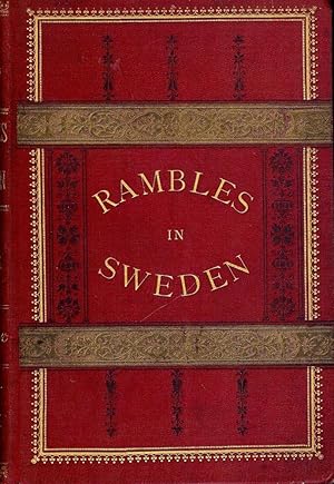 RAMBLES IN SWEDEN: LETTERS FROM SWEDEN TO A NEWSPAPER IN AMERICA
