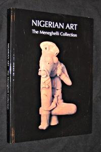 Image du vendeur pour Nigerian art the Meneghelli collection mis en vente par Abraxas-libris