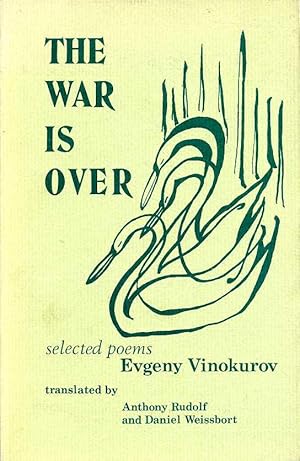 The War Is Over : Selected Poems (Signed By translator)