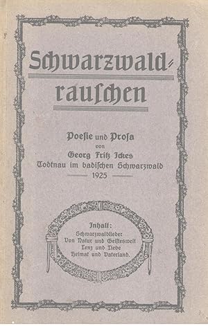 Schwarzwaldrauschen - Poesie und Prosa von Georg Fritz Ickes, Todtnau im badischen Schwarzwald,