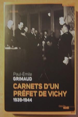 Seller image for Carnets d'un prfet de Vichy (1939-1944) for sale by Domifasol