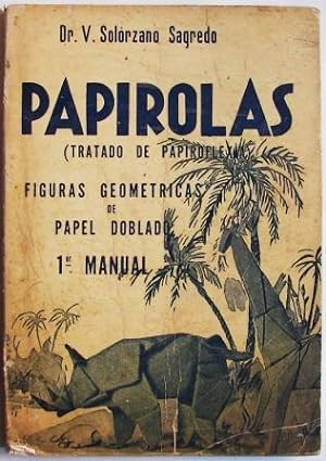 Seller image for Papirolas (Tratado De Papiroflexia) - Primer Manual. for sale by Libreria anticuaria El Hierofante