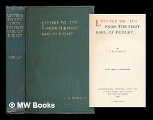 Imagen del vendedor de Letters to "Ivy" from the first Earl of Dudley / by S. H. Romilly a la venta por MW Books