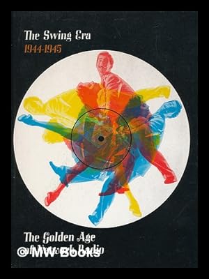 Seller image for The Swing era, 1944-1945 : the golden age of network radio for sale by MW Books