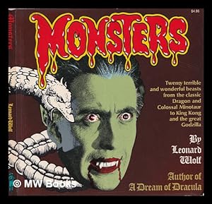 Image du vendeur pour Monsters: twenty terrible and wonderful beasts from the classic dragon and colossal minotaur to King Kong and the great Godzilla mis en vente par MW Books