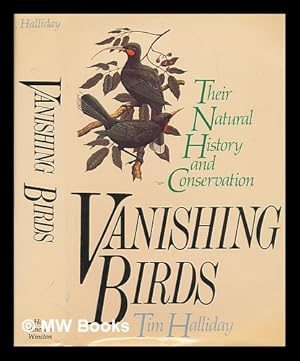 Bild des Verkufers fr Vanishing birds : their natural history and conservation zum Verkauf von MW Books