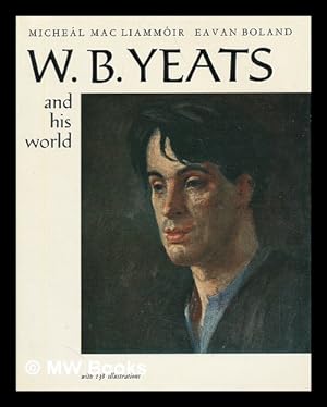 Imagen del vendedor de W.B. Yeats and his world a la venta por MW Books