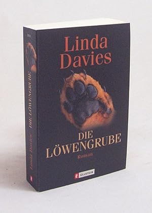 Bild des Verkufers fr Die Lwengrube : Roman / Linda Davies. Aus dem Engl. von Veronika Dnninger zum Verkauf von Versandantiquariat Buchegger