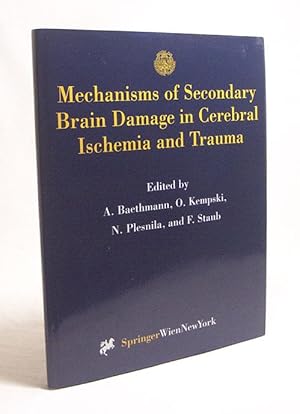 Bild des Verkufers fr Mechanisms of secondary brain damage in cerebral ischemia and trauma / ed. by A. Baethmann . zum Verkauf von Versandantiquariat Buchegger