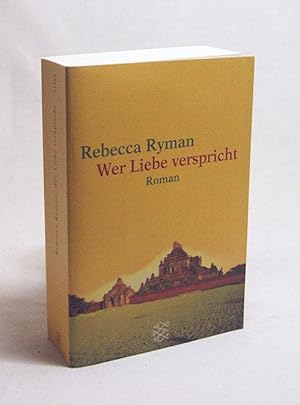 Bild des Verkufers fr Wer Liebe verspricht : Roman / Rebecca Ryman. Aus dem Amerikan. von Manfred Ohl und Hans Sartorius zum Verkauf von Versandantiquariat Buchegger