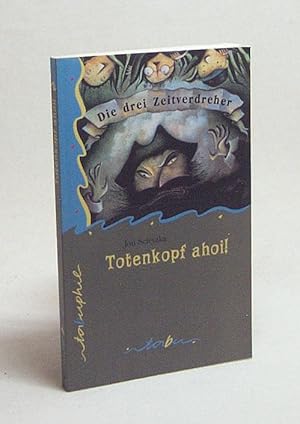 Seller image for Die drei Zeitverdreher : Totenkopf ahoi! / von Jon Scieszka. Mit Ill. von Lane Smith. Aus dem Amerikan. von Wolfram Sadowski for sale by Versandantiquariat Buchegger