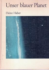 Unser blauer Planet. Die Entwicklungsgeschichte der Erde.