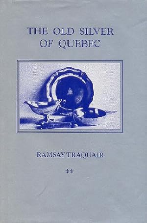 Seller image for The Old Silver of Quebec for sale by Librairie La fort des Livres