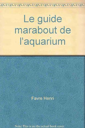 Bild des Verkufers fr Le guide marabout de l'aquarium zum Verkauf von JLG_livres anciens et modernes