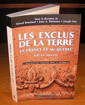 LES EXCLUS DE LA TERRE en France et au Québec XVIIe – Xxe siècles (la reproduction familiale dans...