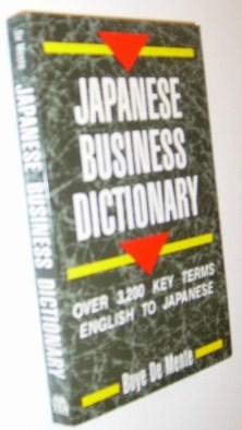 Bild des Verkufers fr Japanese Business Dictionary: Over 3,200 Key Terms English to Japanese zum Verkauf von Bargain Finders of Colorado