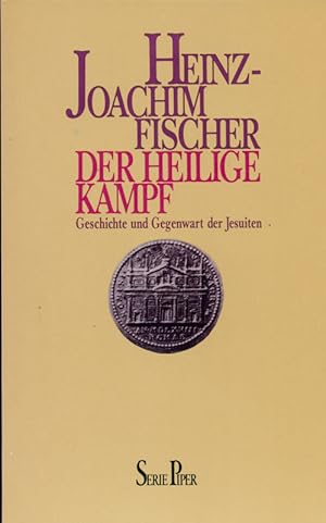 Imagen del vendedor de Der heilige Kampf Geschichte und Gegenwart der Jesuiten. a la venta por Online-Buchversand  Die Eule