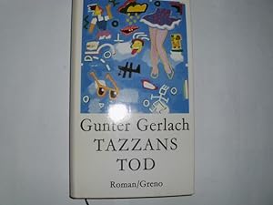 TAZZANZ TOD Mit farbigen Illustrationen von Constantin Hahm. Wikipedia: Gunter Gerlach (geb, 27. ...
