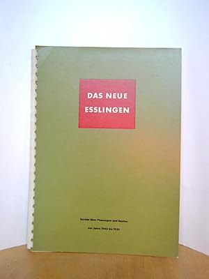 Das neue Esslingen. Bericht über Planungen und Bauten der Jahre 1948 bis 1954