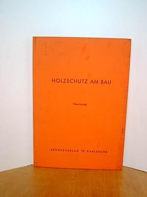 Seller image for Holzschutz am Bau for sale by Antiquarische Bcher Schmidbauer