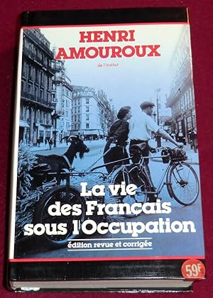 Seller image for LA VIE DES FRANCAIS SOUS L'OCCUPATION for sale by LE BOUQUINISTE