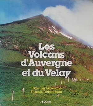 Image du vendeur pour Les volcans d'Auvergne et du Velay. mis en vente par Librairie les mains dans les poches