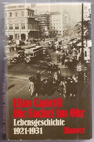 Die Fackel im Ohr: Lebensgeschichte 1921-1931