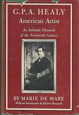 Seller image for G.P.A. Healy: American Artist: An Imtimate Chronicle of the Nineteenth Century for sale by Dorley House Books, Inc.