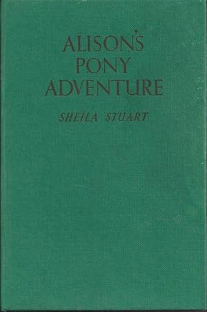 Seller image for Alison's Pony Adventure for sale by Peakirk Books, Heather Lawrence PBFA