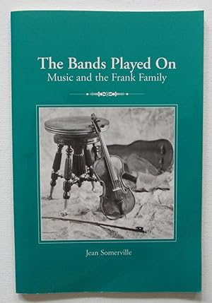 The Bands Played On : Music and the Frank Family