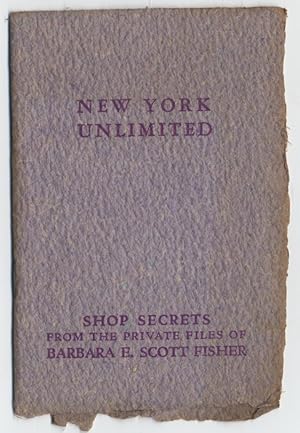 Bild des Verkufers fr New York Unlimited: Shop Secrets from the Private Files of Barbara E. Scott Fisher zum Verkauf von Between the Covers-Rare Books, Inc. ABAA