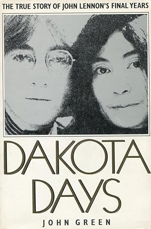 Image du vendeur pour Dakota Days: The True Story of John Lennon's Final Years mis en vente par Gadzooks! Books!
