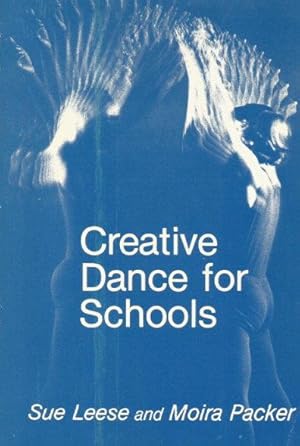 Immagine del venditore per CREATIVE DANCE FOR SCHOOLS venduto da Grandmahawk's Eyrie