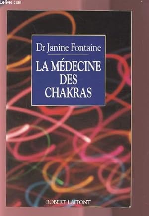 Image du vendeur pour LA MEDECINE DES CHAKRAS. mis en vente par Le-Livre