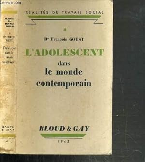 Seller image for L'ADOLESCENT DANS LE MONDE CONTEMPORAIN / COLLECTION REALITES DU TRAVAIL SOCIAL N8 for sale by Le-Livre