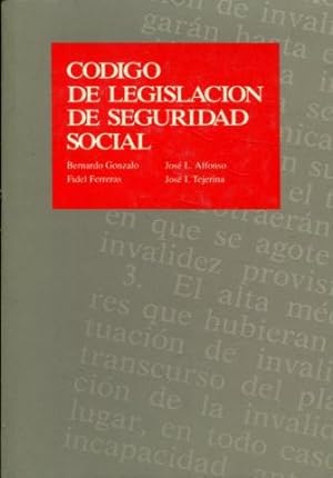 CODIGO DE LEGISLACION DE SEGURIDAD SOCIAL. REGIMEN GENERAL Y ESPECIALES.
