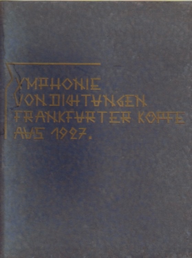 Bild des Verkufers fr Symphonie von Dichtungen. Frankfurter Koepfe aus 1927 zum Verkauf von ANTIQUARIAT H. EPPLER