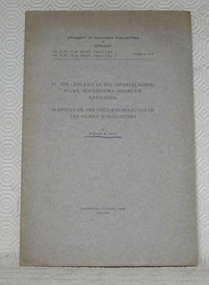 Seller image for The Cercaria of the Japanese Blood Fluke, Schistosoma Japonicum Katsurada.Notes on the Eggs and Miracidia of the Human Schistosomes.University of California Publications in Zoology. for sale by Bouquinerie du Varis