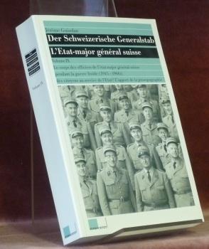 Immagine del venditore per Le corps des officiers de l'tat-major gnral suisse pendant la guerre froide (1945-1966: des citoyens au service de l'Etat) L'apport de la prosopographie. L'Etat-major gnral suisse, volume IX. venduto da Bouquinerie du Varis